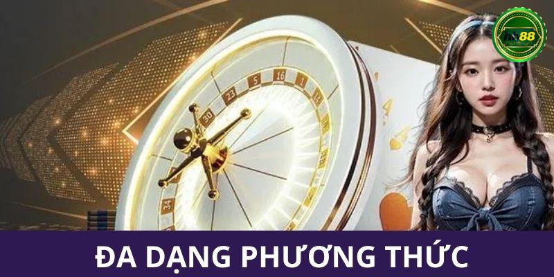 Đa dạng các phương thức khác nhau