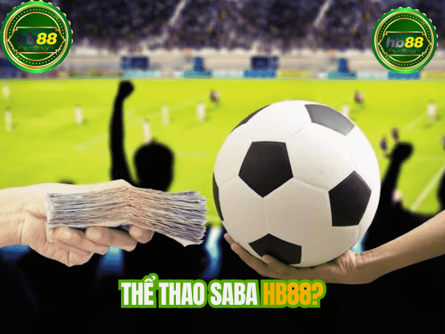 Hướng Dẫn Đặt Cược Thể Thao Saba tại HB88